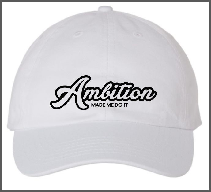 Ambition Made Me Do It: White Distressed Dad Hat